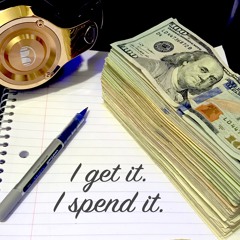 I get it I spend it