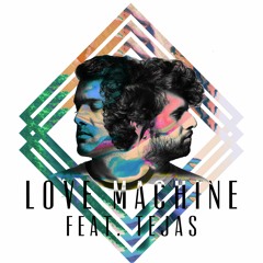 Love Machine feat. Tejas