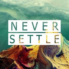 Never Settle