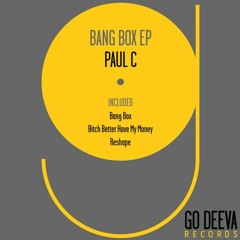 Paul C - Bang Box (Original Mix)