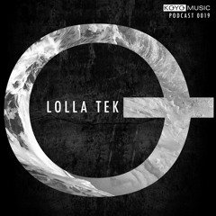 KOYO MUSIC - Podcast0019 / Lolla Tek