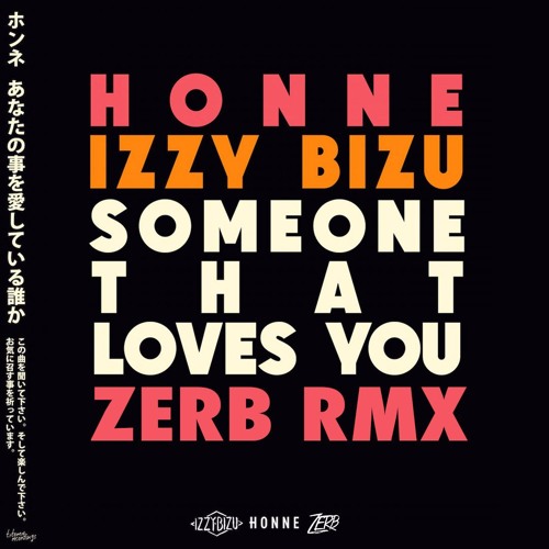 HONNE & Izzy Bizu - Someone That Loves You (Zerb Remix)