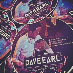 Dave Earl Vocal Bass Mix 2017 Mp3