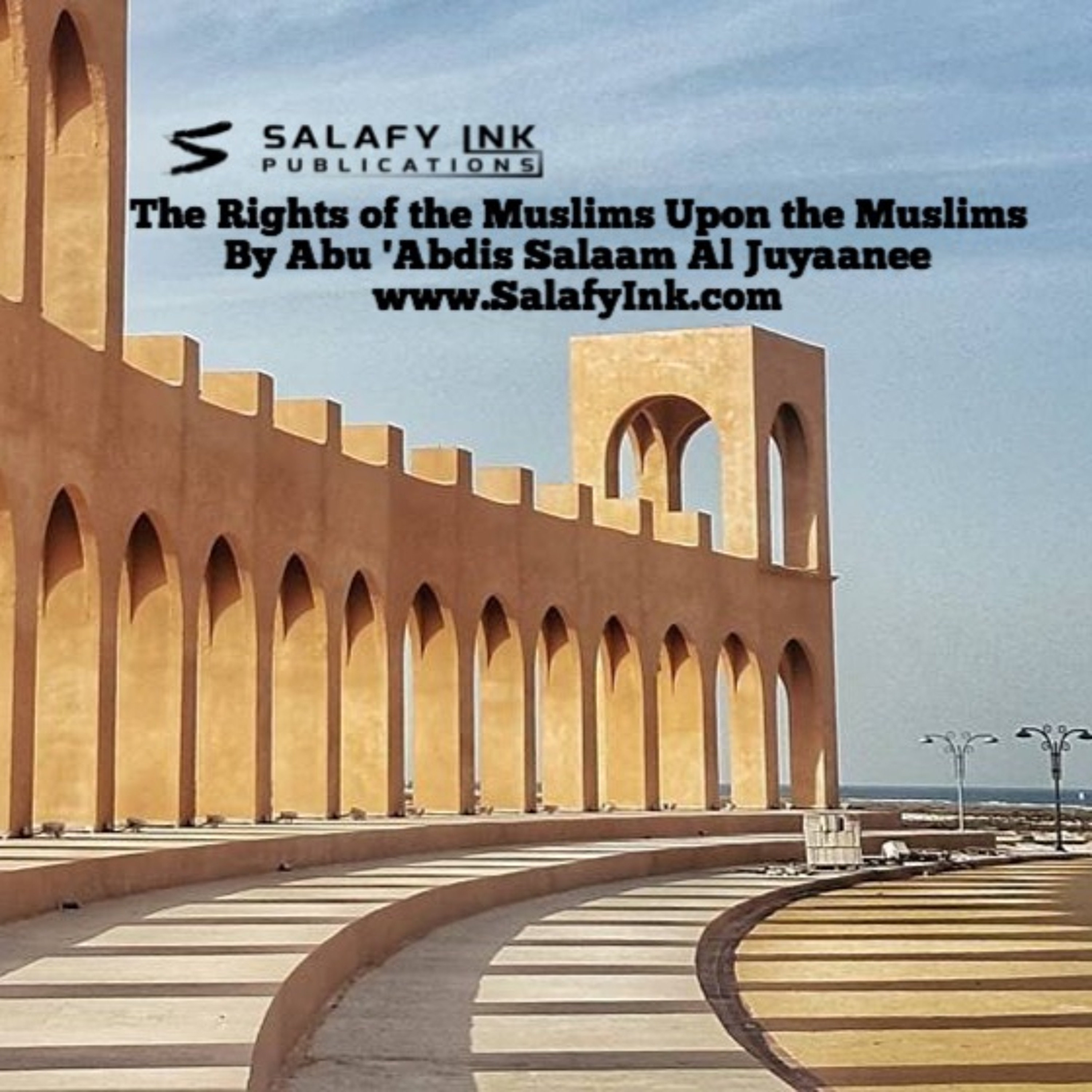 The Rights of the Muslims Upon the Muslims By Abu ‘Abdis Salaam Siddiq Al Juyaanee episode artwork
