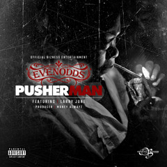 Pusherman feat. Larry June (prod. by Money Alwayz)
