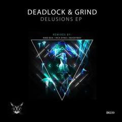 Deadlock & Grind - Delusions (Original Mix)