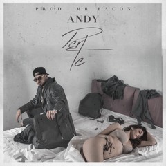 ANDY - Per Te (Prod. Mr BACON)