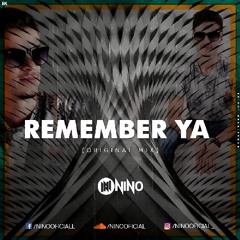 Nino - Remember Ya (Original Mix)