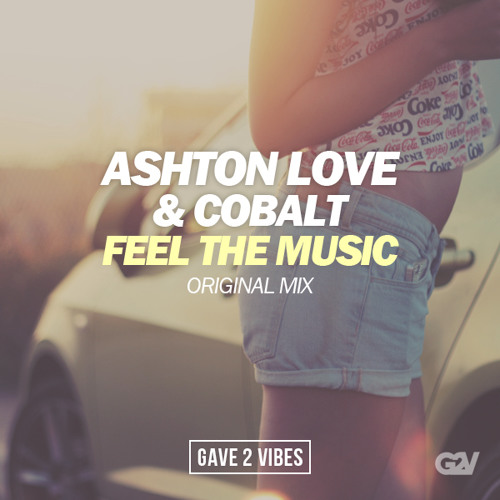 Ashton Love & Cobalt - Feel The Music (Original Mix) [PREMIERE] (New DL Link)