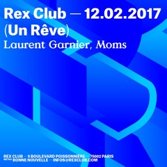 Un Rêve: Laurent Garnier, Moms