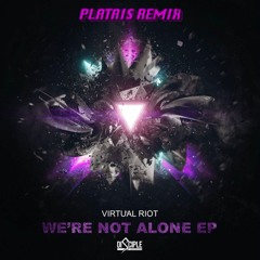 Virtual Riot - We're Not Alone (Platais Remix)