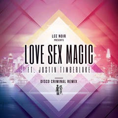 Ciara - Love Sex Magic ft. Justin Timberlake (Disco Criminal Remix)