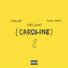 Cali Gurl - King Jaf × Sonny Dutch