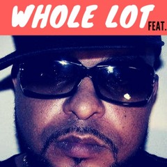 Whole Lot Ft. 6 Tre G - P.Rich