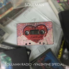 Soulman Radio - Valentine Special