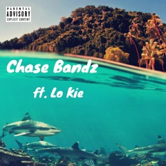 No Hook ~ Chase Bandz Ft. Lo Kie