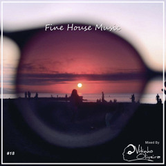 FineHouseMusic #18 - (#TTelegancia_Jan2017) - Mixed By VitinhoOliveira