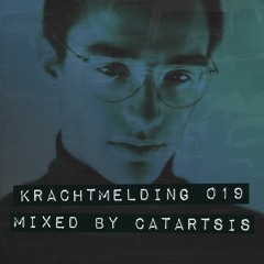 Krachtmelding Podcast 019 [Mixed By: Catartsis]