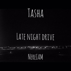 Late Night Drive ft. NereIAM (prod. Young Taylor)