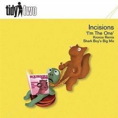 Incisions - I'm The One (Kronos Mix)