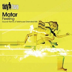 Matar - Feeling (Guyver Remix)