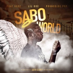 SABO World - Lil Doe & Pound$ide Pop