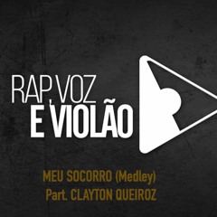 MEU  SOCORRO (Medley) part. Clayton Queiroz