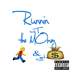 Run and Get The Money- Val ft Xhi