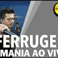 Ferrugem Radio Mania Ao Vivo 19 - 10 - 2016 BSP