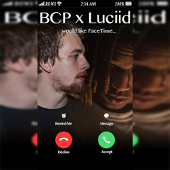 BCP x Luciid - FaceTime (Prod. @CashMoneyAP)