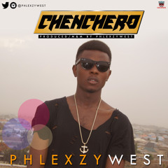 Chenchero(Prod. By Phlexzywes