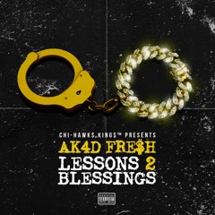 "Lessons 2 Blessings" - AK4D FRE$H