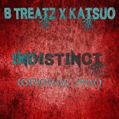 BTreatz X Katsuo - INDISTINCT (Original Mix)