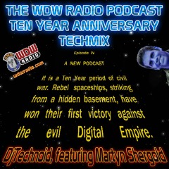 The WDW Radio Podcast Ten Year Anniversary Techmix [FREE Download}