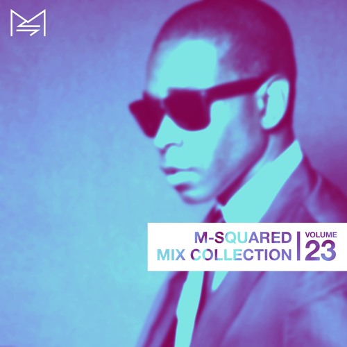 M-Squared Mix Collection #23