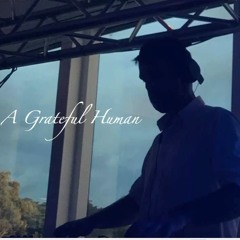Kevvy Klein - A Grateful Human (DJ Set)