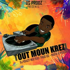 Dj Krazy-mix Kanaval 2017 - Tout Moun Krezi feat Thug U$ , Pooshy & Mafia
