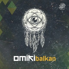 Omiki - Balkan ( 160kbps )