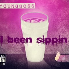 I Been Sippin
