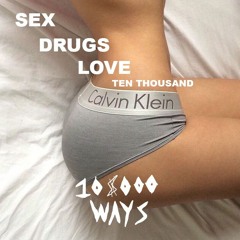 SEX DRUGS LOVE