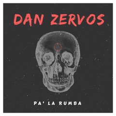 Dan Zervos - Pa La Rumba (Original Mix)