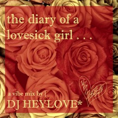 the diary of a lovesick girl*. . .