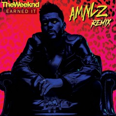 The Weeknd - Earned It (AMNLZ Remix)
