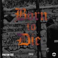 BORN TO DIE (PROD. SAUCY)