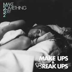 Make Something Sexy 2: Make Ups & Break Ups