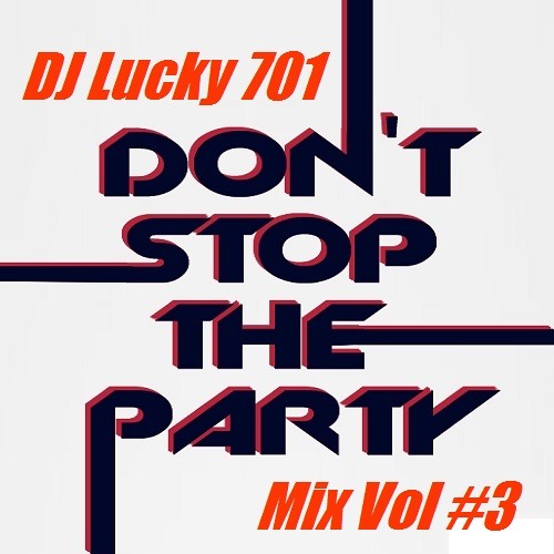 Don't Stop The Party - Mix Vol #3 ***FREE DOWNLOAD***