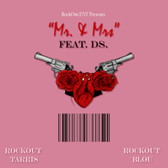 Mr & Mrs. feat. RockOut Blou & dopeSMOOTHIES