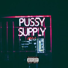 Pussy Supply Vol. 1 (Quick Mix)