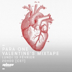 Para One - Valentine's Mixtape on Rinse FR - 14/02/17
