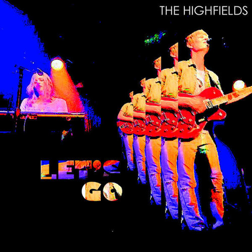 The Highfield's - Let's Go